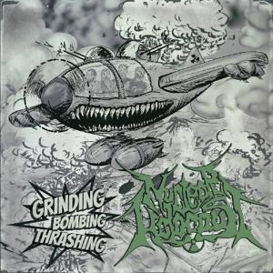 Grinding Bombing Thrashin - Nuclear Holocaust