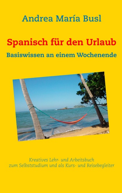 Spanisch für den Urlaub - Andrea María Busl