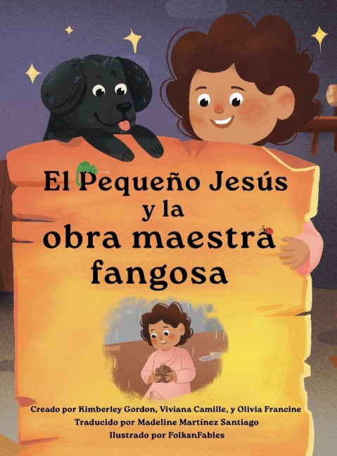 El Pequeño Jesús y la obra maestra fangosa (Little Jesus and the Muddy Masterpiece) - Kimberley Gordon, Olivia Francine, Viviana Camille