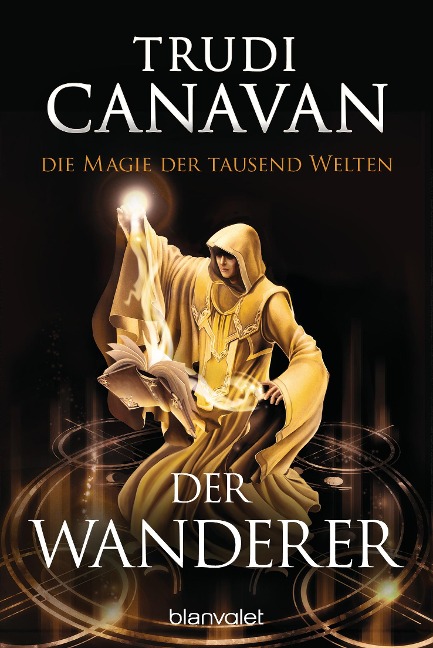 Die Magie der tausend Welten - Der Wanderer - Trudi Canavan