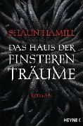 Cover-Bild zum Titel 'Das Haus der finsteren Träume' von 'Shaun Hamill'