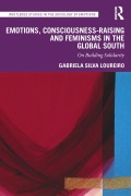 Cover-Bild zum Titel 'Emotions, Consciousness-Raising and Feminisms in the Global South' von 'Gabriela Silva Loureiro'