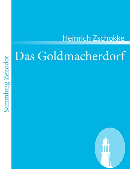 Das Goldmacherdorf - Heinrich Zschokke