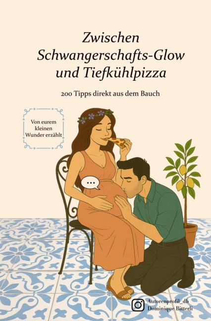 Zwischen Schwangerschafts-Glow und Tiefkühlpizza - Dominique Bitterli