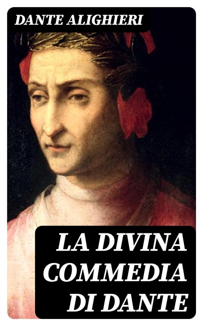 La Divina Commedia di Dante - Dante Alighieri