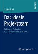 Cover-Bild zum Titel 'Das ideale Projektteam' von 'Sabine Bank'