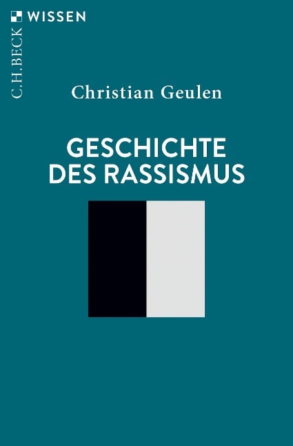 Geschichte des Rassismus - Christian Geulen