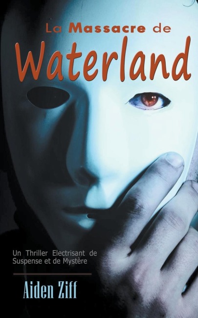 La Massacre de Waterland - Aiden Ziff