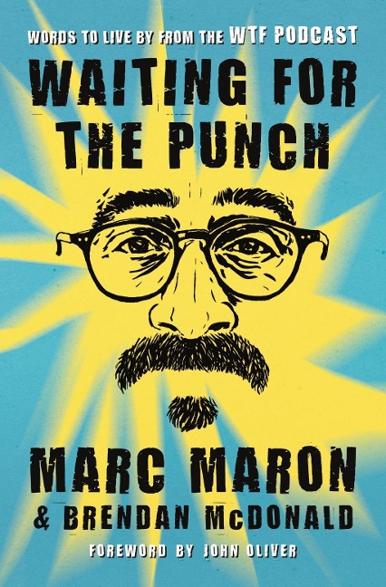 Waiting for the Punch - Marc Maron, Brendan McDonald