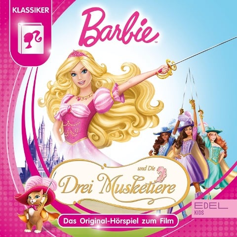 Barbie und die drei Musketiere (Das Original-Hörspiel zum Film) - Thomas Karallus