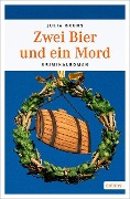 Cover-Bild zum Titel 'Zwei Bier und ein Mord' von 'Julia Bruns'