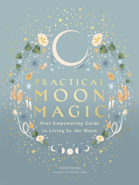 Practical Moon Magic - Katie Huang