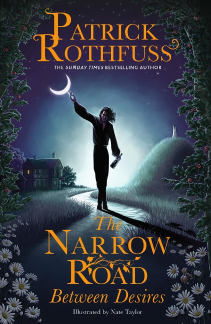 The Narrow Road Between Desires - Patrick Rothfuss