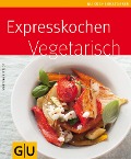 Cover-Bild zum Titel 'Expresskochen vegetarisch' von 'Martina Kittler'