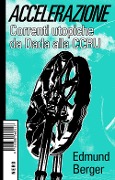 Cover-Bild zum Titel 'Accelerazione. Correnti utopiche da Dada alla CCRU' von 'Edmund Berger'