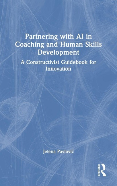 Partnering with AI in Coaching and Human Skills Development - Jelena Pavlovi¿