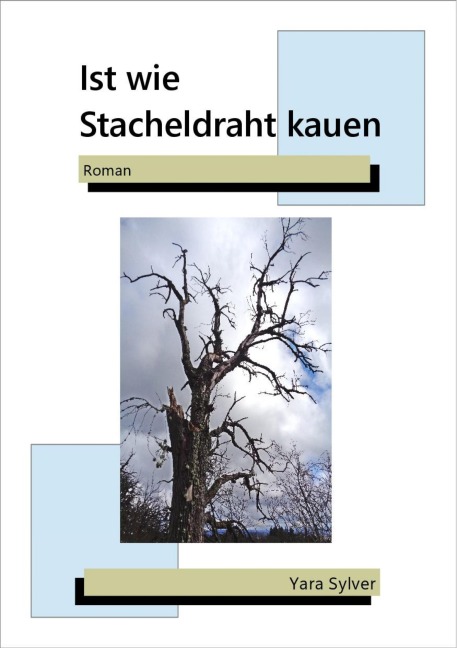 Ist wie Stacheldraht kauen - Yara Sylver