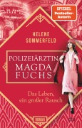 Cover-Bild zum Titel 'Polizeiärztin Magda Fuchs - Das Leben, ein großer Rausch' von 'Helene Sommerfeld'