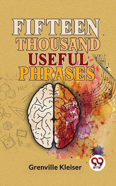 Fifteen Thousand Useful Phrases - Grenville Kleiser