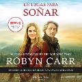 Cover-Bild zum Titel 'Un lugar para soñar' von 'Robyn Carr'