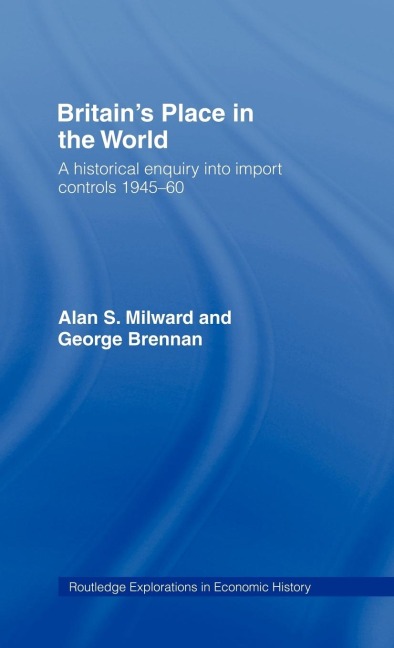 Britain's Place in the World - George Brennan, Alan Milward