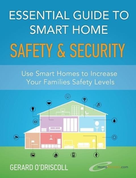 Essential Guide to Smart Home Automation Safety & Security (Smart Home Automation Essential Guides Book, #1) - HomeMentors