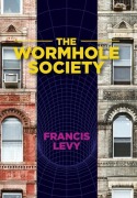 Cover-Bild zum Titel 'The Wormhole Society' von 'Francis Levy'