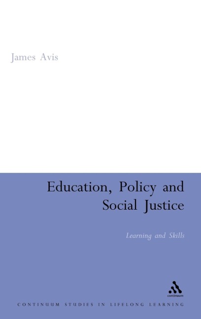 Education, Policy and Social Justice - James Avis