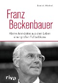 Cover-Bild zum Titel 'Franz Beckenbauer' von 'Daniel Michel'