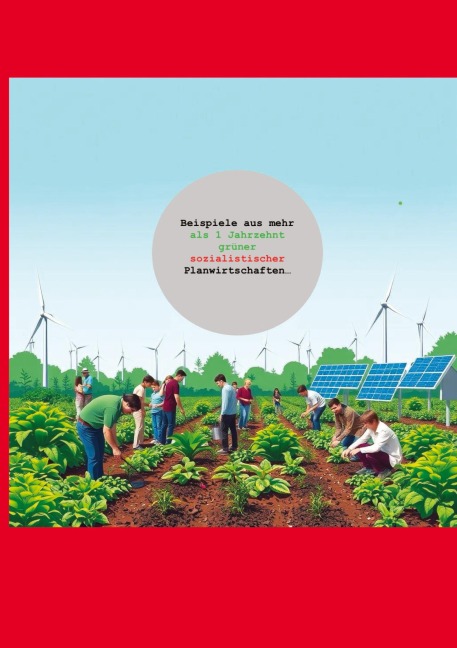Beispiele aus mehr aus Jahrzehnten grüner sozialistischer Planwirtschaften... - Dave Red