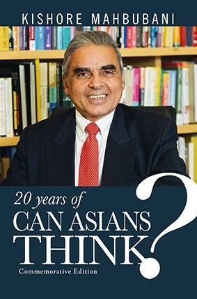 Can Asians Think? Commemorative Edition - Kishore Mahbubani