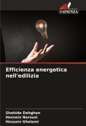 Cover-Bild zum Titel 'Efficienza energetica nell'edilizia' von 'Shahide Dehghan, Hossein Norouzi, Hossein Gholami'