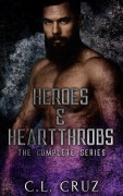 Cover-Bild zum Titel 'Heroes & Heartthrobs: The Complete Series' von 'C. L. Cruz'