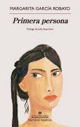 Cover-Bild zum Titel 'Primera Persona' von 'Margarita Garcia Robayo'