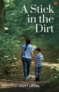 Cover-Bild zum Titel 'A Stick in the Dirt' von 'Vidit Uppal'