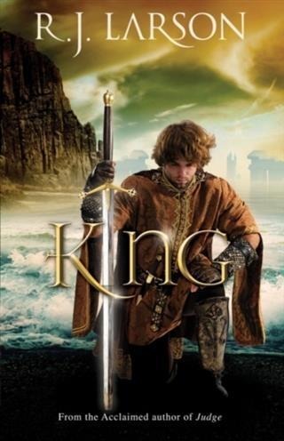 King (Books of the Infinite Book #3) - R. J. Larson