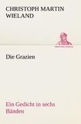 Die Grazien - Christoph Martin Wieland