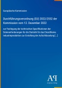 Cover-Bild zum Titel 'Durchführungsverordnung (EU) 2022/2552 der Kommission vom 12. Dezember 2022' von 'Europäische Kommission'