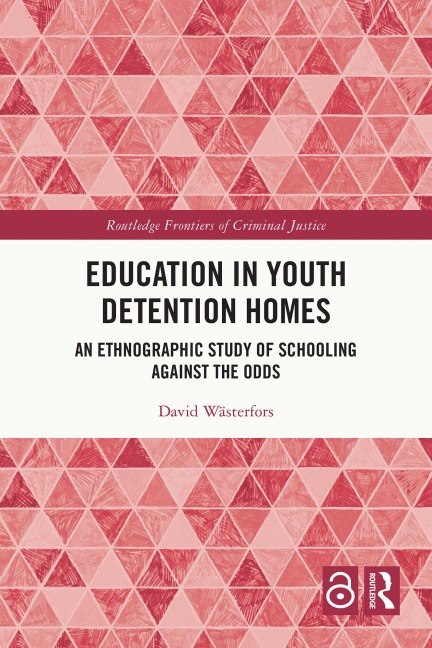 Education in Youth Detention Homes - David Wästerfors