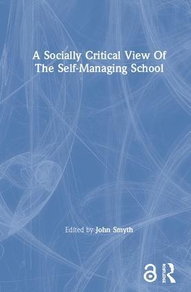 A Socially Critical View Of The Self-Managing School - 