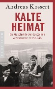 Kalte Heimat - Andreas Kossert