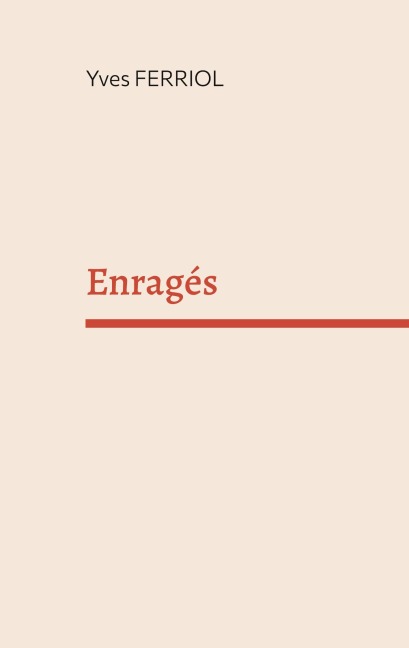 Enragés - Yves Ferriol