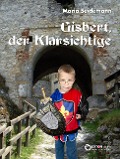 Gisbert der Klarsichtige - Maria Seidemann