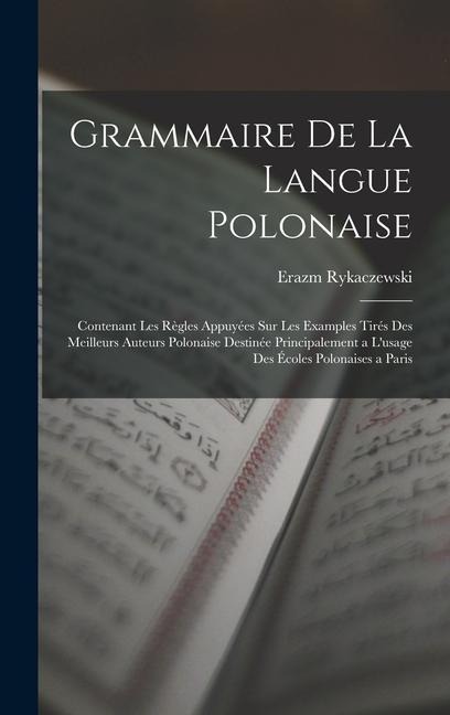 Grammaire De La Langue Polonaise - Erazm Rykaczewski