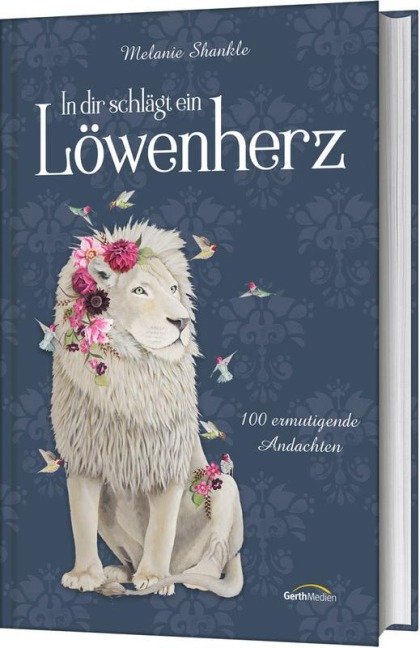 In dir schlägt ein Löwenherz - Melanie Shankle