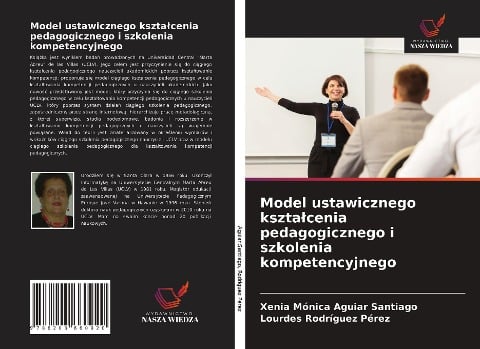 Model ustawicznego kszta¿cenia pedagogicznego i szkolenia kompetencyjnego - Xenia Mónica Aguiar Santiago, Lourdes Rodríguez Pérez