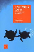 Cover-Bild zum Titel 'Il coccodrillo come fa. La vita sessuale degli animali' von 'Lisa Signorile'