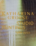Cover-Bild zum Titel 'Katharina Grosse Studio Paintings 1988-2022' von ''
