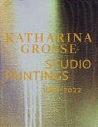 Cover-Bild zum Titel 'Katharina Grosse Studio Paintings 1988-2022' von ''