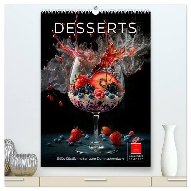 Desserts - Süße Köstlichkeiten zum Dahinschmelzen (hochwertiger Premium Wandkalender 2026 DIN A2 hoch), Kunstdruck in Hochglanz - Peter Roder